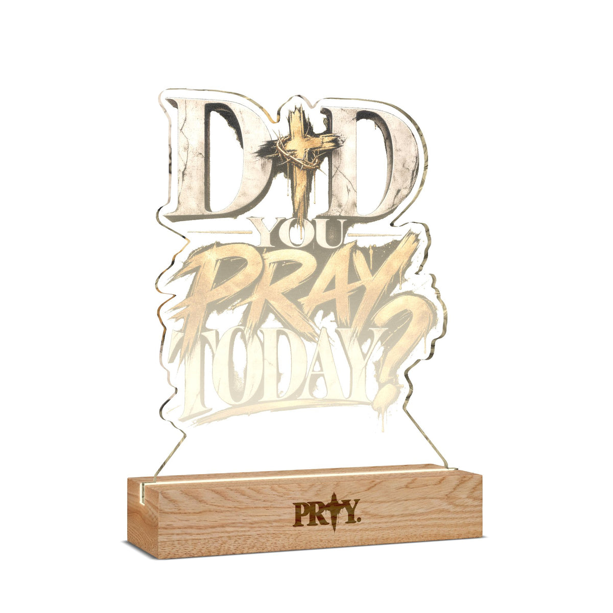 Did You Pray Today? Acrylic Night Light
