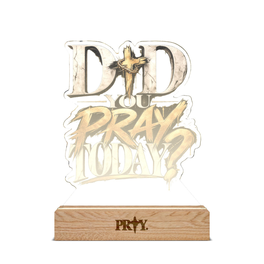 Did You Pray Today? Acrylic Night Light